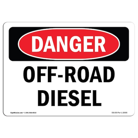 Signmission Safety Sign, OSHA Danger, 5" Height, 7" Width, Off-Road Diesel, Landscape OS-DS-D-57-L-2068